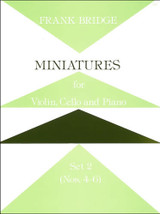 Bridge F. Miniatures Set 2 Violon,  Violoncelle et Piano Bridge F. Miniatures Set 2 Violon,  Violoncelle et Piano