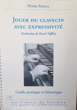 Kroll M. Jouer DU Clavecin Avec Expressivite Kroll M. Jouer DU Clavecin Avec Expressivite