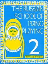 The Russian School OF Piano Playing Vol 2 The Russian School OF Piano Playing Vol 2
