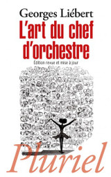 Liebert G. L'art DU Chef D'orchestre