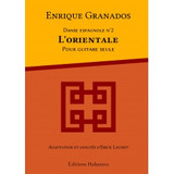 Granados E. Danse Espanole N°2 L'orientale Guitare Granados E. Danse Espanole N°2 L'orientale Guitare