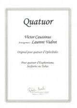 Caussinus V. Quatuor Euphoniums OU Saxhorns OU Tubas Caussinus V. Quatuor Euphoniums OU Saxhorns OU Tubas