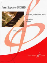 Robin J.b. Falaises, Miroir de Lune Piano Robin J.b. Falaises, Miroir de Lune Piano