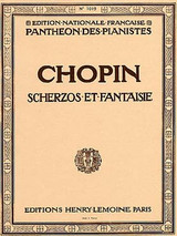 Chopin F. Scherzos et Fantaisie Piano Chopin F. Scherzos et Fantaisie Piano