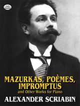 Scriabine A. Mazurkas, Poemes, Impromptus Piano Scriabine A. Mazurkas, Poemes, Impromptus Piano