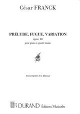 Franck C. Prelude Fugue et Variations OP 18 Piano 4 Mains Franck C. Prelude Fugue et Variations OP 18 Piano 4 Mains