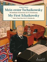 MY First Tchaikovsky Piano MY First Tchaikovsky Piano