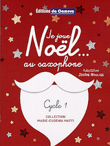 Naulais J. JE Joue Noel .... AU Saxophone Naulais J. JE Joue Noel .... AU Saxophone