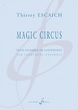 Escaich T. Magic Circus Ensemble Saxophones