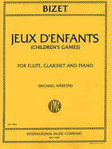 Bizet G. Jeux D'enfants Flute Traversiere, Clarinette et Piano Bizet G. Jeux D'enfants Flute Traversiere, Clarinette et Piano