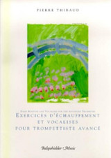 Thibaud P. Exercices D'echauffement et Vocalises Pour Les Trompettistes Avances