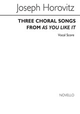 Horovitz J. Three Choral Songs From AS You Like IT Vocal Score