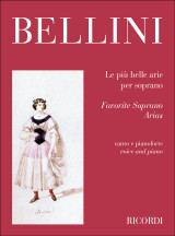Bellini V. le Piu Belle Arie Pour Soprano Bellini V. le Piu Belle Arie Pour Soprano