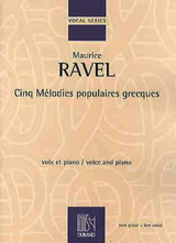 Ravel M. 5 Melodies Populaires Grecques Voix Grave Ravel M. 5 Melodies Populaires Grecques Voix Grave