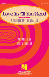 George Harrison/john Lennon/ Paul MC Cartney Love IS All You Need Choeur Satb