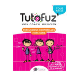 Tutofuz: Mon Coach Musicien Tutofuz: Mon Coach Musicien