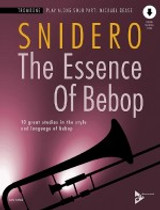 Snidero J. The Essence OF Bebop Trombone Snidero J. The Essence OF Bebop Trombone