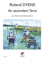 Dyens R. Air Ascendant Terre Flute et Ensemble de Guitares