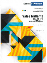 Chopin F. Valse Brillante OP 34 N°3 en Sol Majeur 2 Flutes Piano Chopin F. Valse Brillante OP 34 N°3 en Sol Majeur 2 Flutes Piano
