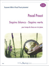 Proust P. Sapins Blancs - Sapins Verts Trompe de Chasse en RE Proust P. Sapins Blancs - Sapins Verts Trompe de Chasse en RE
