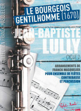 Lully J.b. le Bourgeois Gentilhomme Flutes, Contrebasse et Percussion Lully J.b. le Bourgeois Gentilhomme Flutes, Contrebasse et Percussion