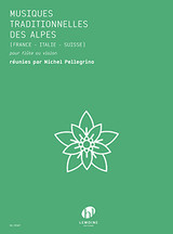 Pellegrino M. Musique Traditionnelles Des Alpes Flute OU Violon