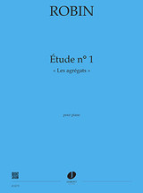 Robin Y. Etude N°1 Les Agregats Piano Robin Y. Etude N°1 Les Agregats Piano