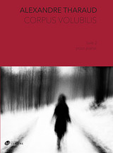 Tharaud A. Corpus Volubilis Livre 2 Piano Tharaud A. Corpus Volubilis Livre 2 Piano