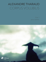 Tharaud A. Corpus Volubilis Livre 1 Piano Tharaud A. Corpus Volubilis Livre 1 Piano