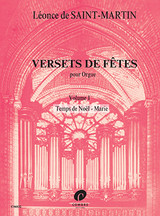 SAINT-MARTIN L. de Versets de Fetes Vol 1 Orgue