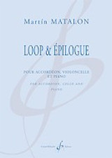 Matalon M. Loop & Epilogue Accordeon, Violoncelle et Piano