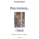 Rouet Pour Continuer L'orgue Vol 2