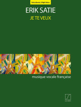 Satie E. JE TE Veux Chant Voix Haute