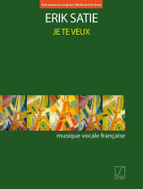 Satie E. JE TE Veux Chant Voix Moyenne/basse