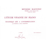 Martenot M. et G. Etude Vivante DU Piano Volume 1 Martenot M. et G. Etude Vivante DU Piano Volume 1