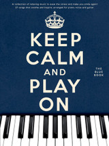Keep Calm And Play Onthe Blue Book Piano Vocal Guitare