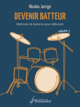Jarrige N. Devenir batteur  Volume 1