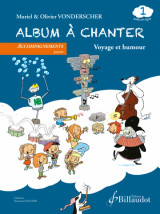 Vonderscher M. O. Album A Chanter Vol 1 Accompagnement Piano Vonderscher M. O. Album A Chanter Vol 1 Accompagnement Piano