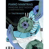 Piano Mantras Imagine Beethoven Piano Piano Mantras Imagine Beethoven Piano