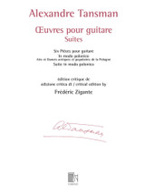 Tansman A. Œuvres pour guitare - Suites Guitare Tansman A. Œuvres pour guitare - Suites Guitare