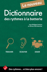 Fanfant J.p. / Pain-Hermier O. Le nouveau dictionnaire des rythmes à la batterie Fanfant J.p. / Pain-Hermier O. Le nouveau dictionnaire des rythmes à la batterie