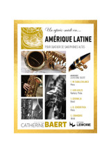 BAERT Catherine Un après midi en... Amérique latine Quatuor de Saxos BAERT Catherine Un après midi en... Amérique latine Quatuor de Saxos