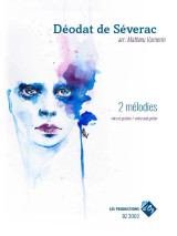 Severac D. 2 Mélodies Vol 1 Voix et Guitare Severac D. 2 Mélodies Vol 1 Voix et Guitare
