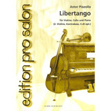 Piazzolla A. Libertango Violon, Violoncelle et Piano