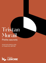 Murail T. Petits secrets Violoncelle et Piano