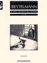 Beytelmann G. Airs Autour DU Tango N°7-8  Saxophone Beytelmann G. Airs Autour DU Tango N°7-8  Saxophone