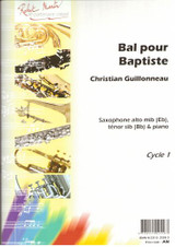 Guillonneau C. Bal Pour Baptiste Saxo Mib Guillonneau C. Bal Pour Baptiste Saxo Mib