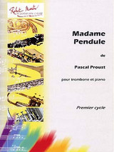 Proust P. Madame Pendule Trombone