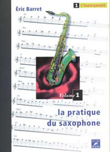 Barret E. la Pratique DU Saxophone Vol 1 Barret E. la Pratique DU Saxophone Vol 1