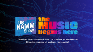Zoom sur le NAMM Show 2025